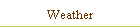 Weather